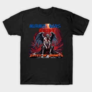 Murmus Was Right T-Shirt